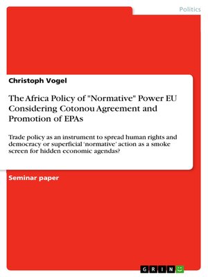 cover image of The Africa Policy of "Normative" Power EU Considering Cotonou Agreement and Promotion of EPAs
